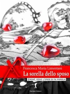 La sorella dello sposo (eBook, ePUB) - Maria Limentani, Francesca