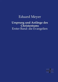 Ursprung und Anfänge des Christentums: Erster Band: die Evangelien