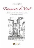 Frammenti di vita. Attimi, momenti, stati d'animo e deliri di una mente semplice (eBook, ePUB)