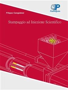 Stampaggio ad iniezione scientifico (eBook, PDF) - Cangialosi, Filippo
