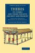 Thebes, Its Tombs and Their Tenants... - Bild 1