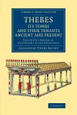 Thebes, Its Tombs and Their Tenants Ancient and Present