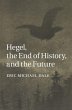 Hegel, the End of History, and the... - Bild 1