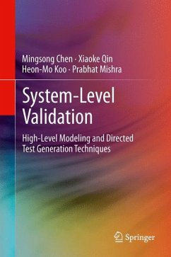 System-Level Validation - Chen, Mingsong;Qin, Xiaoke;Koo, Heon-Mo