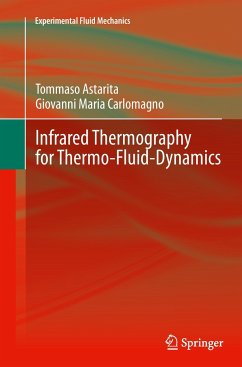 Infrared Thermography for Thermo-Fluid-Dynamics - Astarita, Tommaso;Carlomagno, Giovanni Maria