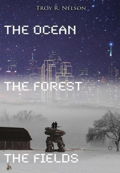 The Ocean, The Forest, The Fields