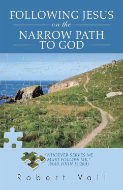 Following Jesus on the Narrow Path to God - Vail, Robert
