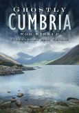 Ghostly Cumbria (eBook, ePUB)