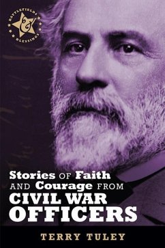 Stories of Faith & Courage from Civil War Officers - Tuley, Terry R
