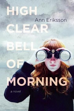 High Clear Bell of Morning - Eriksson, Ann