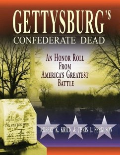 Gettysburg's Confederate Dead: An Honor Roll from America's Greatest Battle - Krick, Robert K.; Ferguson, Chris L.