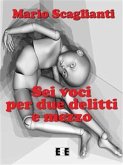 Sei voci per due delitti e mezzo (eBook, ePUB)