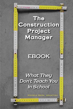 The Construction Project Manager (eBook, ePUB) - Michele, Accattoli