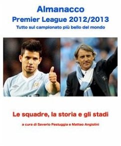 Almanacco Premier League 2012/13 (eBook, ePUB) - Angiolini, Matteo; Pestuggia, Saverio