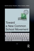 Toward a New Common School Movement Toward a New Common School Movement