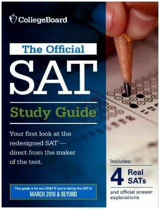 The Official SAT Study Guide, 2016 Edition The Official SAT Study Guide, 2016 Edition
