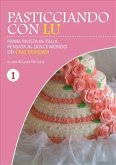 Pasticciando con Lu - Prima rivista in Italia - Primo numero (eBook, PDF)