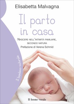Il parto in casa (eBook, ePUB) - Malvagna, Elisabetta