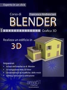 Corso di Blender - Lezione 1 (eBook, ePUB) - Andresciani, Francesco