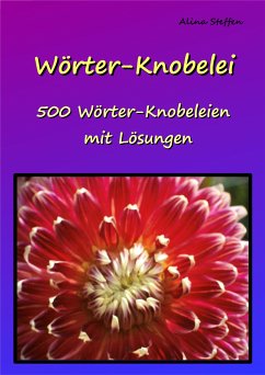 Wörter-Knobelei (eBook, ePUB) - Steffen, Alina