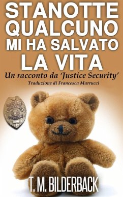 Cover Stanotte Qualcuno Mi Ha Salvato La Vita - Un Racconto Da 'Justice Security' (eBook, ePUB)