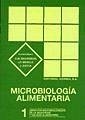Microbiología alimentaria. Volumen 1: Aspectos microbiológicos de la seguridad y calidad alimentaria