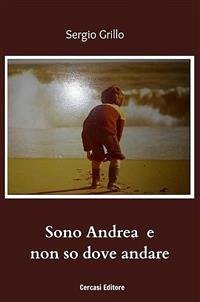 Sono Andrea e non so dove andare (eBook, ePUB) Cover Sono Andrea e non so dove andare (eBook, ePUB)