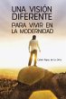 Una Vision Diferente Para Vivir En La... - Bild 1