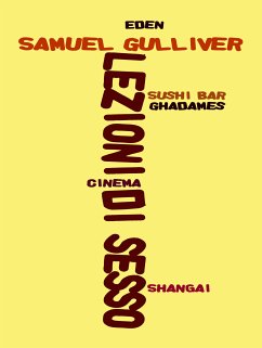 Lezioni di sesso...e non solo (eBook, ePUB) - Gulliver, Samuel
