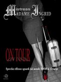 ON TOUR di Mistress Ingrid (eBook, ePUB)