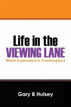 Life in the Viewing Lane - Hulsey, Gary B.