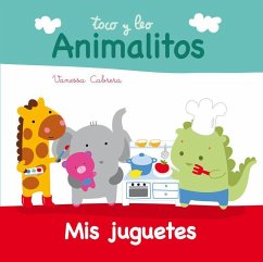 Animalitos. Mis juguetes - Cabrera Llorca, Vanessa; Cia, Amaia; Ronda, Magela