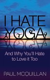 I Hate Yoga