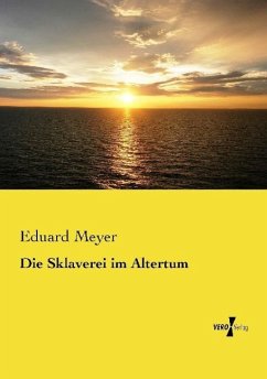 Die Sklaverei im Altertum - Meyer, Eduard