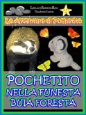 Pochetito nella Funesta Buia Foresta (Libro Illustrato per Bambini) (eBook, ePUB)