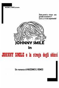 JOHNNY SMILE E LA STREGA DEGLI ABISSI (eBook, ePUB) - Romeo, Massimo