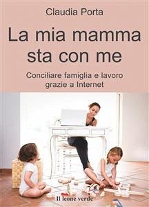 La mia mamma sta con me (eBook, ePUB) - Porta, Claudia