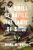 The Smell of Battle, the Taste of Siege (eBook, PDF)