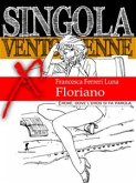 Singola ventottenne. Floriano. (eBook, ePUB) Singola ventottenne. Floriano. (eBook, ePUB)