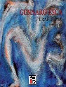 Purafollia 1996-2009 (eBook, PDF) - Esca, Gennaro