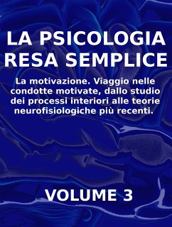 LA PSICOLOGIA RESA SEMPLICE - La motivazione (eBook, ePUB) - Calicchio, Stefano