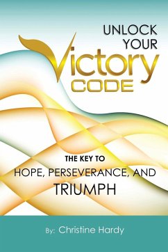 Unlock Your Victory Code - Hardy, Christine