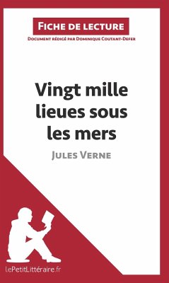 Vingt-mille lieues sous les mers de Jules Verne (Fiche de lecture) - Lepetitlitteraire; Dominique Coutant-Defer