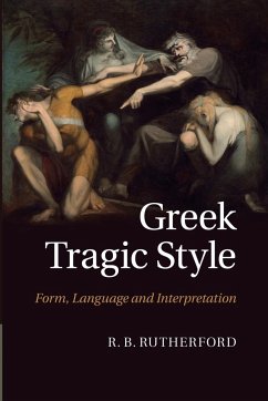 Greek Tragic Style - Rutherford, R. B.