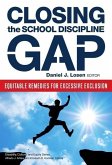 Closing the School Discipline Gap: Equitable Remedies for Excessive Exclusion