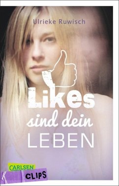 Likes sind dein Leben - Ruwisch, Ulrieke