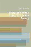 A Disturbed Mind's Collection of 100 Poems