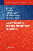 Data Provenance and Data Management in eScience Data Provenance and Data Management in eScience
