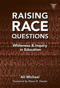 Raising Race Questions: Whiteness and Inquiry in Education - Michael, Ali