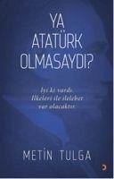 Ya Atatürk Olmasaydi - Tulga, Metin